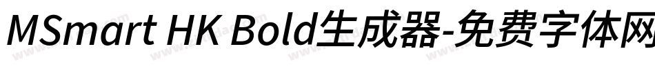 MSmart HK Bold生成器字体转换
